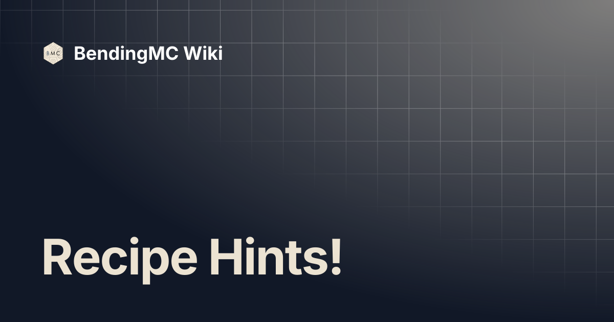 Recipe Hints! | BendingMC Wiki